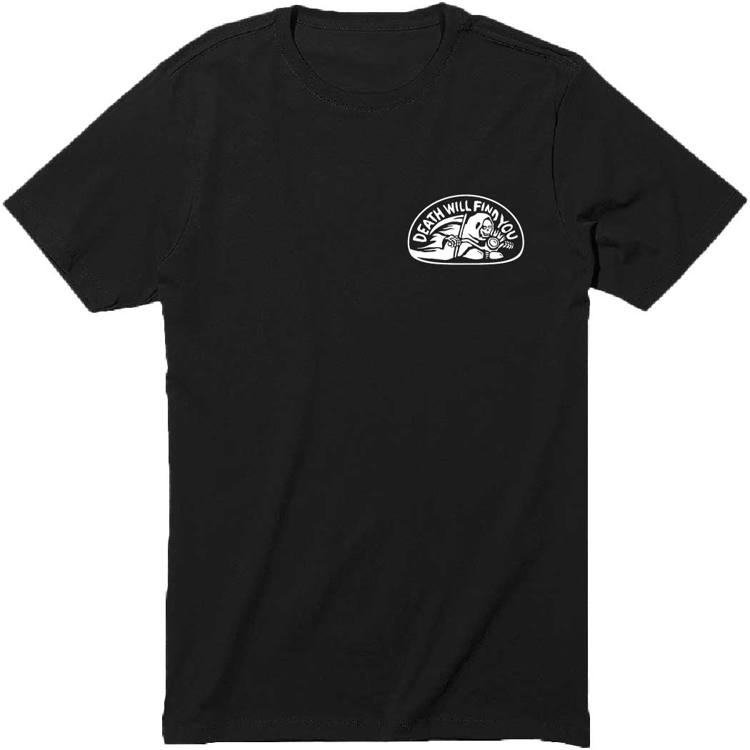 Death Will Find You T-Shirt