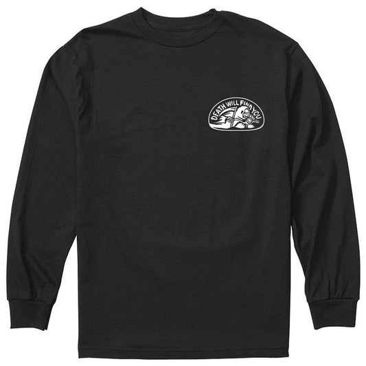 Death Will Find You Long Sleeve T-Shirt