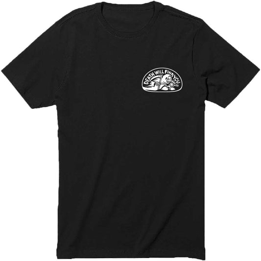 Death Will Find You T-Shirt